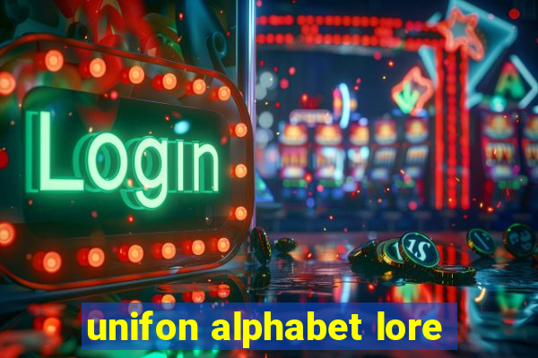 unifon alphabet lore